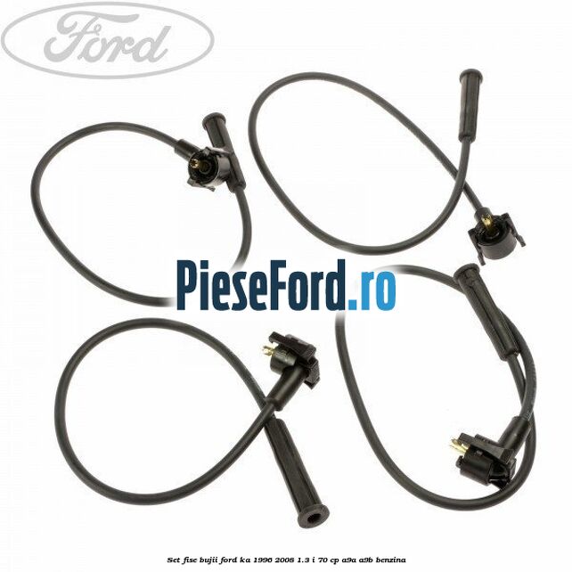 Set fise bujii Ford Ka 1996-2008 1.3 i 70 cp Set fise bujii Ford Ka 1996-2008 1.3 i 70 cp A9A, A9B benzina