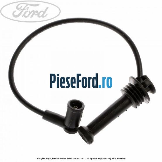 Set fise bujii Ford Mondeo 1996-2000 1.8 i 115 cp RKB, RKF, RKH, RKJ, RKK benzina