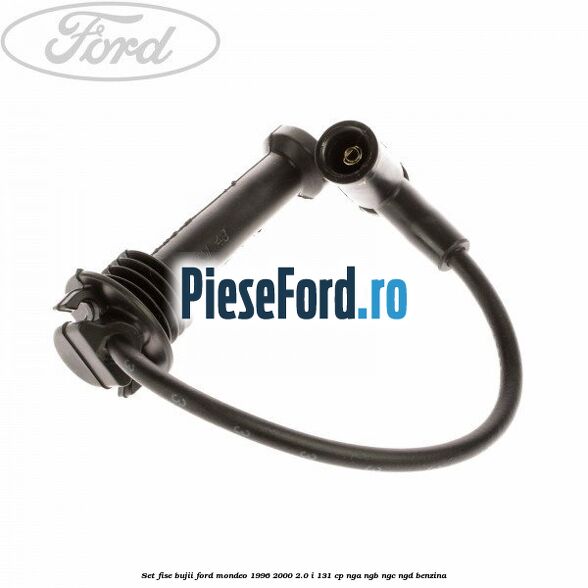 Set fise bujii Ford Mondeo 1996-2000 2.0 i 131 cp NGA, NGB, NGC, NGD benzina