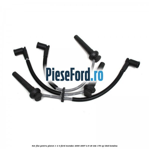 Set fise pentru piston 1, 2, 3 Ford Mondeo 2000-2007 2.5 V6 24V 170 cp LCBD benzina