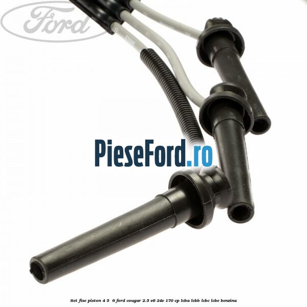 Set fise piston 4, 5 , 6 Ford Cougar 2.5 V6 24V 170 cp LCBA, LCBB, LCBC, LCBE benzina