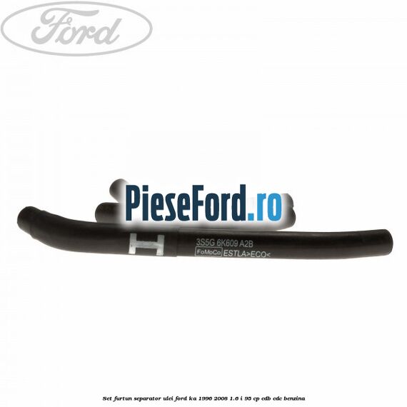 Set furtun separator ulei Ford Ka 1996-2008 1.6 i 95 cp CDB, CDC benzina