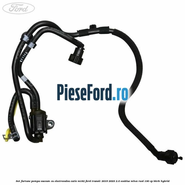 Set furtune pompa vaccum cu electrovalva cutie MT82 Ford Transit 2019-2023 2.0 EcoBlue mHEV RWD 130 cp