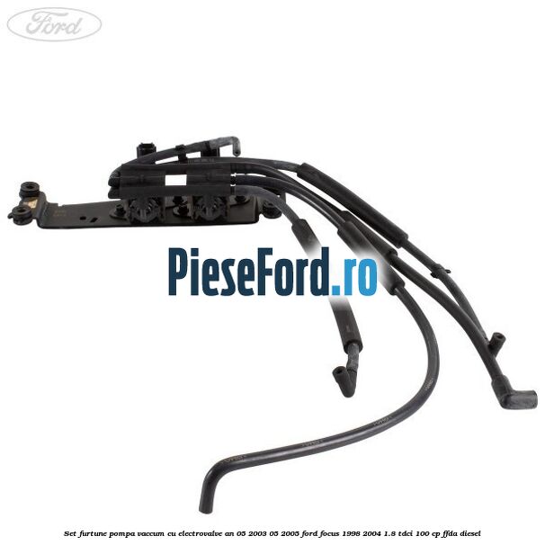 Set furtune pompa vaccum cu electrovalve an 05/2003-05/2005 Ford Focus 1998-2004 1.8 TDCi 100 cp FFDA diesel