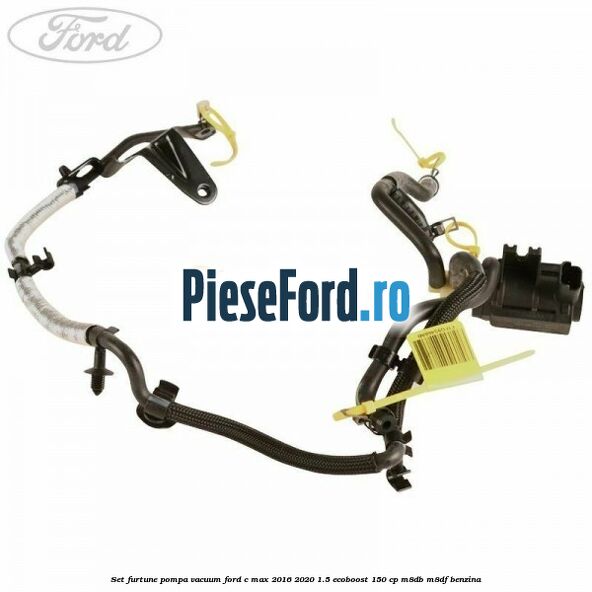 Set furtune pompa vacuum Ford C-Max 2016-2020 1.5 EcoBoost 150 cp M8DB, M8DF benzina