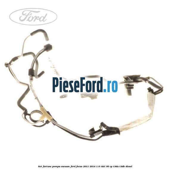 Set furtune pompa vacuum Ford Focus 2011-2014 1.6 TDCi 95 cp T3DA, T3DB diesel