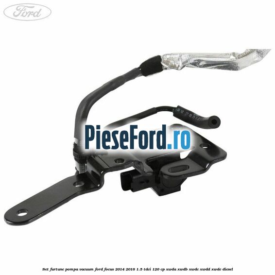 Set furtune pompa vacuum Ford Focus 2014-2018 1.5 TDCi 120 cp Set furtune pompa vacuum Ford Focus 2014-2018 1.5 TDCi 120 cp XWDA, XWDB, XWDC, XWDD, XWDE diesel