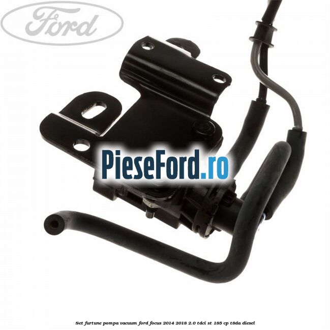 Set furtune pompa vacuum Ford Focus 2014-2018 2.0 TDCi ST 185 cp T8DA diesel