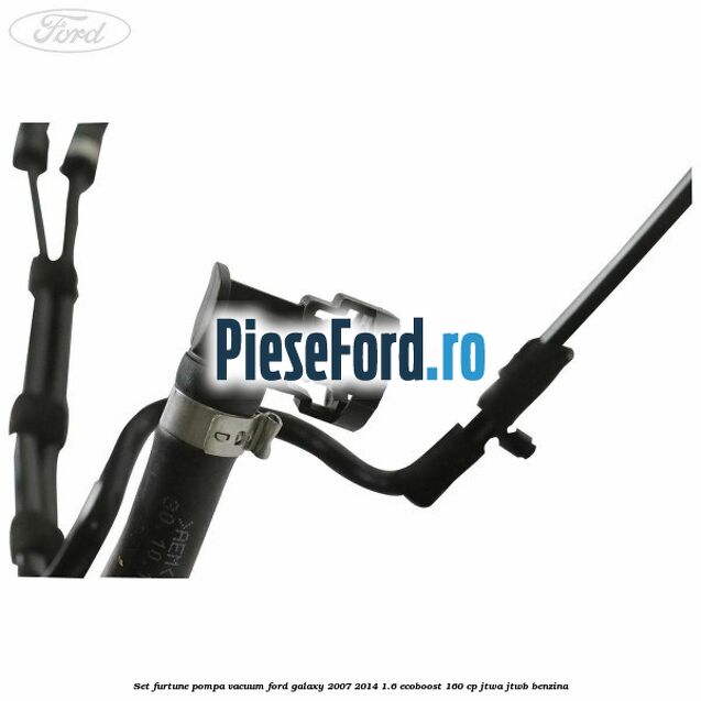 Set furtune pompa vacuum Ford Galaxy 2007-2014 1.6 EcoBoost 160 cp JTWA, JTWB benzina