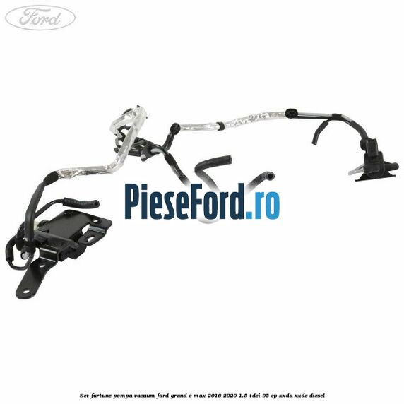 Set furtune pompa vacuum Ford Grand C-Max 2016-2020 1.5 TDCi 95 cp Set furtune pompa vacuum Ford Grand C-Max 2016-2020 1.5 TDCi 95 cp XXDA, XXDC diesel
