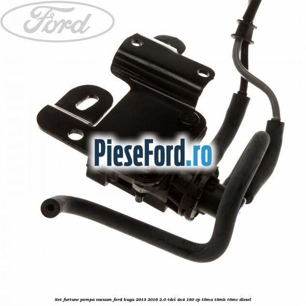 Set furtune pompa vacuum Ford Kuga 2013-2016 2.0 TDCi 4x4 180 cp T8MA, T8MB, T8MC diesel