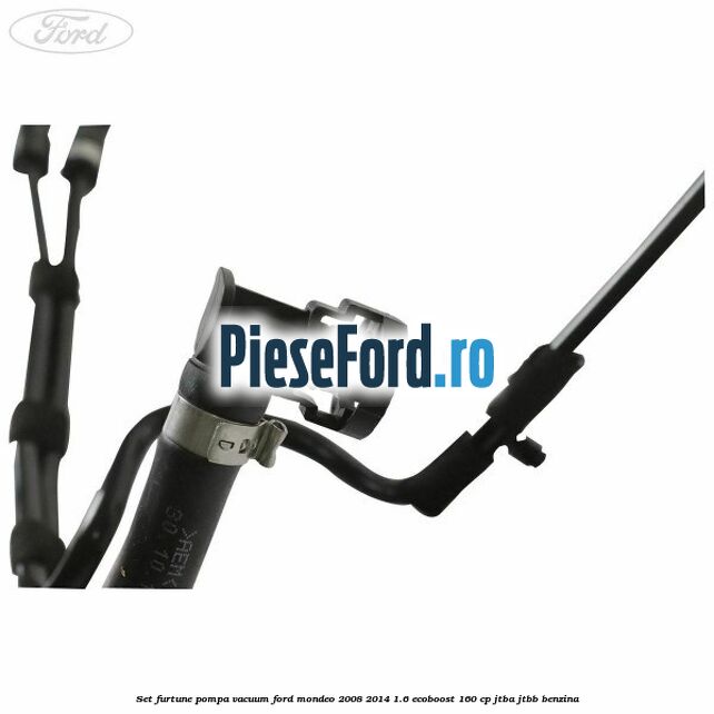 Set furtune pompa vacuum Ford Mondeo 2008-2014 1.6 EcoBoost 160 cp JTBA, JTBB benzina