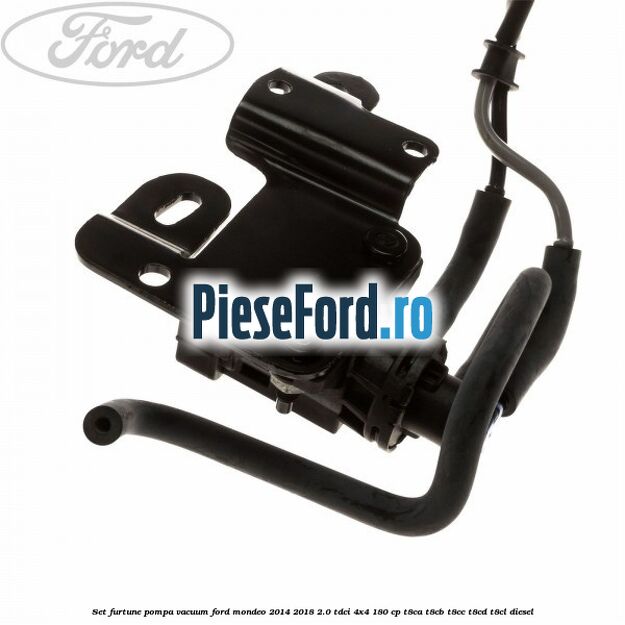 Set furtune pompa vacuum Ford Mondeo 2014-2018 2.0 TDCi 4x4 180 cp Set furtune pompa vacuum Ford Mondeo 2014-2018 2.0 TDCi 4x4 180 cp T8CA, T8CB, T8CC, T8CD, T8CL diesel