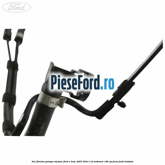 Set furtune pompa vacuum Ford S-Max 2007-2014 1.6 EcoBoost 160 cp JTWA, JTWB benzina