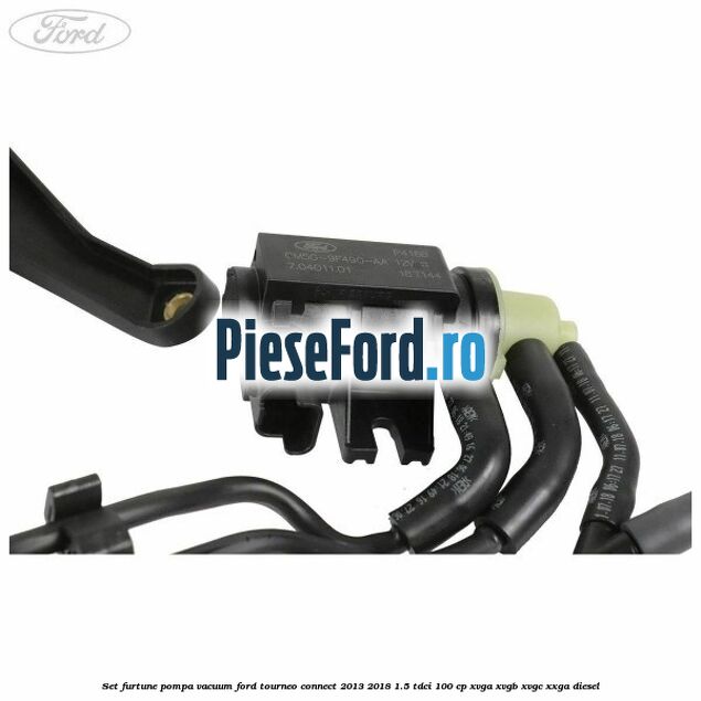 Set furtune pompa vacuum Ford Tourneo Connect 2013-2018 1.5 TDCi 100 cp XVGA, XVGB, XVGC, XXGA diesel