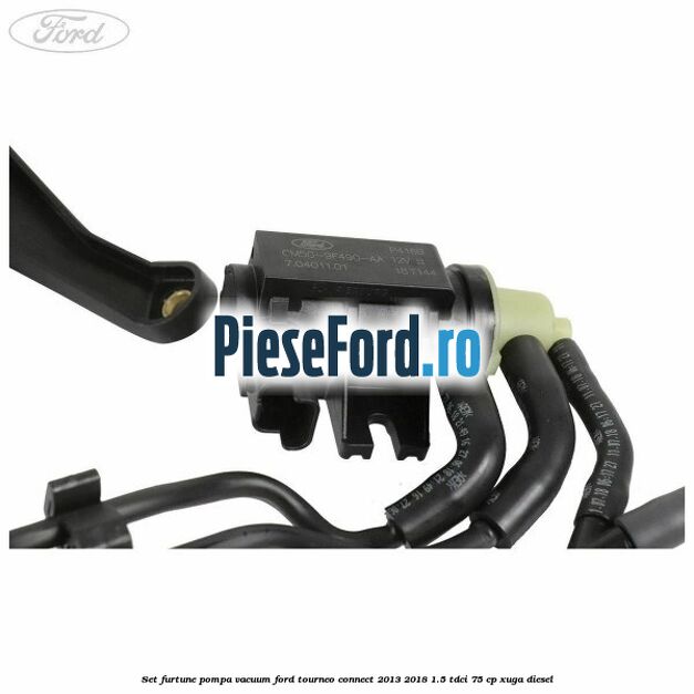 Set furtune pompa vacuum Ford Tourneo Connect 2013-2018 1.5 TDCi 75 cp Set furtune pompa vacuum Ford Tourneo Connect 2013-2018 1.5 TDCi 75 cp XUGA diesel