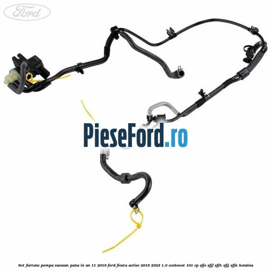 Set furtune pompa vacuum pana in an 11/2019 Ford Fiesta Active 2018-2023 1.0 EcoBoost 101 cp SFJE, SFJF, SFJH, SFJJ, SFJK benzina