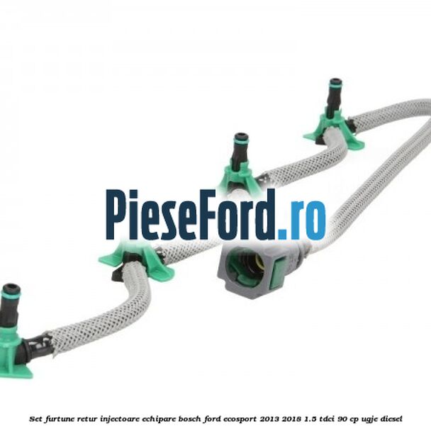 Set furtune retur injectoare echipare Bosch Ford EcoSport 2013-2018 1.5 TDCi 90 cp Set furtune retur injectoare echipare Bosch Ford EcoSport 2013-2018 1.5 TDCi 90 cp UGJE diesel