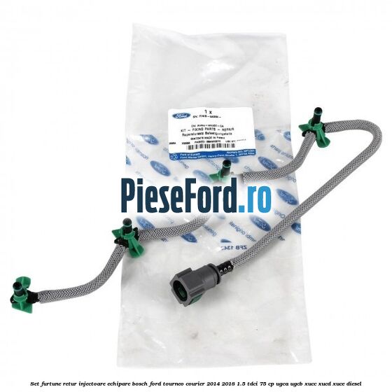 Set furtune retur injectoare echipare Bosch Ford Tourneo Courier 2014-2018 1.5 TDCi 75 cp UGCA, UGCB, XUCC, XUCD, XUCE diesel
