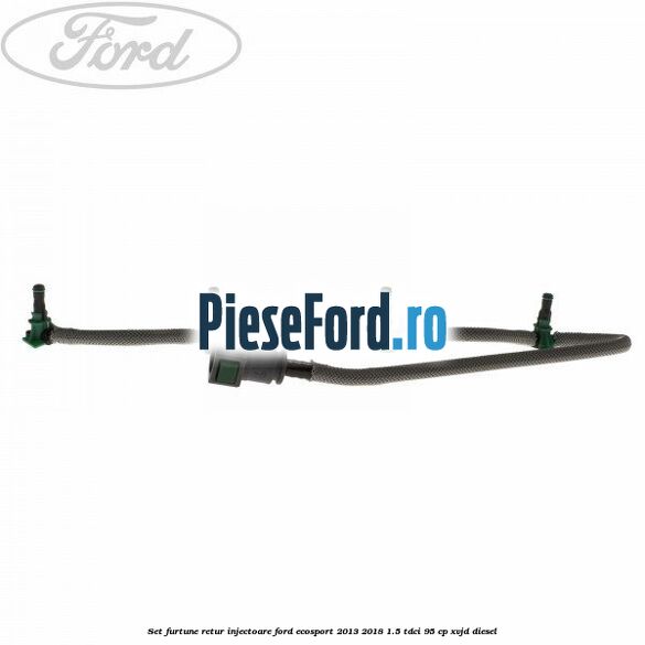 Set furtune retur injectoare Ford EcoSport 2013-2018 1.5 TDCi 95 cp XVJD diesel