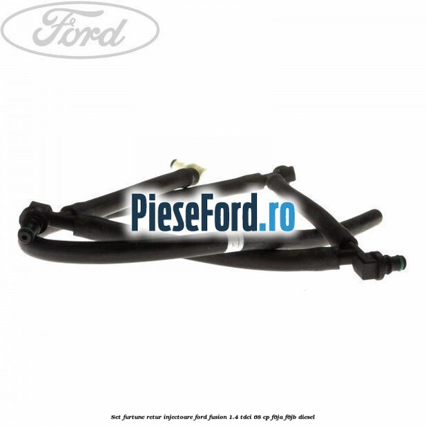 Set furtune retur injectoare Ford Fusion 1.4 TDCi 68 cp F6JA, F6JB diesel