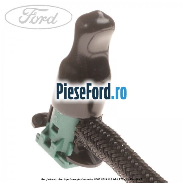 Set furtune retur injectoare Ford Mondeo 2008-2014 2.2 TDCi 175 cp Q4BA diesel