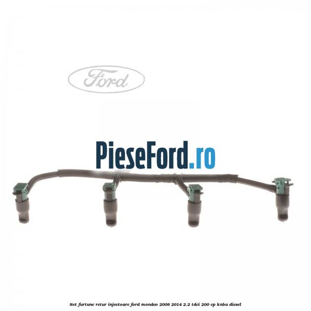 Set furtune retur injectoare Ford Mondeo 2008-2014 2.2 TDCi 200 cp Set furtune retur injectoare Ford Mondeo 2008-2014 2.2 TDCi 200 cp KNBA diesel