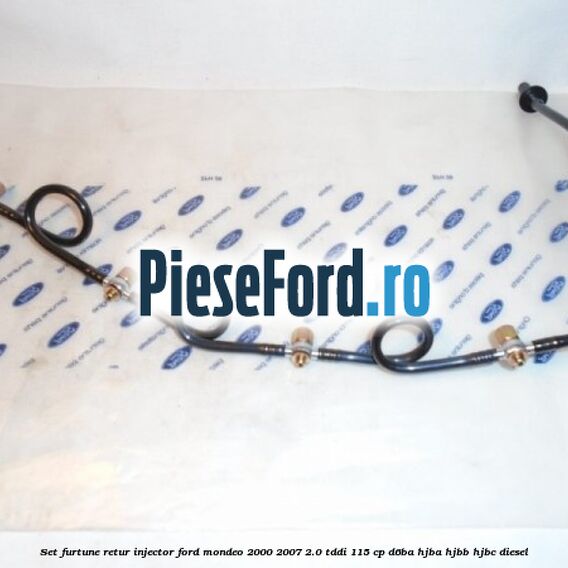 Set furtune retur injector Ford Mondeo 2000-2007 2.0 TDDI 115 cp D6BA, HJBA, HJBB, HJBC diesel