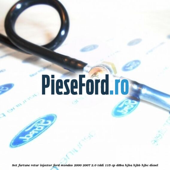 Set furtune retur injector Ford Mondeo 2000-2007 2.0 TDDI 115 cp D6BA, HJBA, HJBB, HJBC diesel