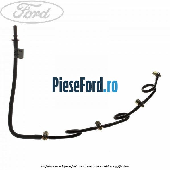 Set furtune retur injector Ford Transit 2000-2006 2.0 TDCi 125 cp