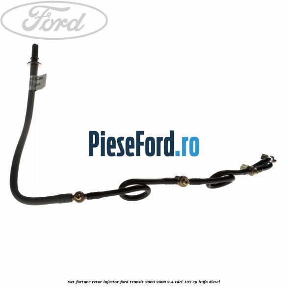 Set furtune retur injector Ford Transit 2000-2006 2.4 TDCi 137 cp H9FA diesel