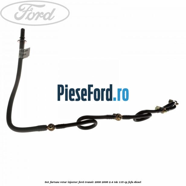Set furtune retur injector Ford Transit 2000-2006 2.4 TDE 115 cp FXFA diesel