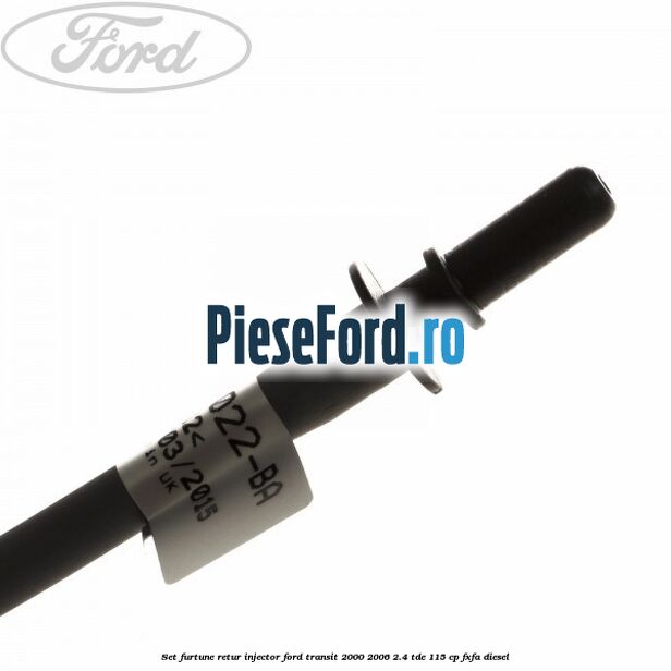 Set furtune retur injector Ford Transit 2000-2006 2.4 TDE 115 cp FXFA diesel