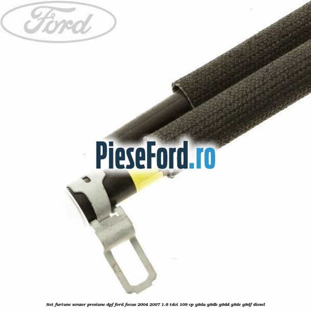 Set furtune senzor presiune DPF Ford Focus 2004-2007 1.6 TDCi 109 cp G8DA, G8DB, G8DD, G8DE, G8DF diesel
