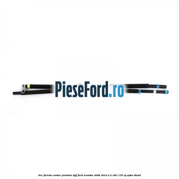 Set furtune senzor presiune DPF Ford Mondeo 2008-2014 2.2 TDCi 175 cp Q4BA diesel
