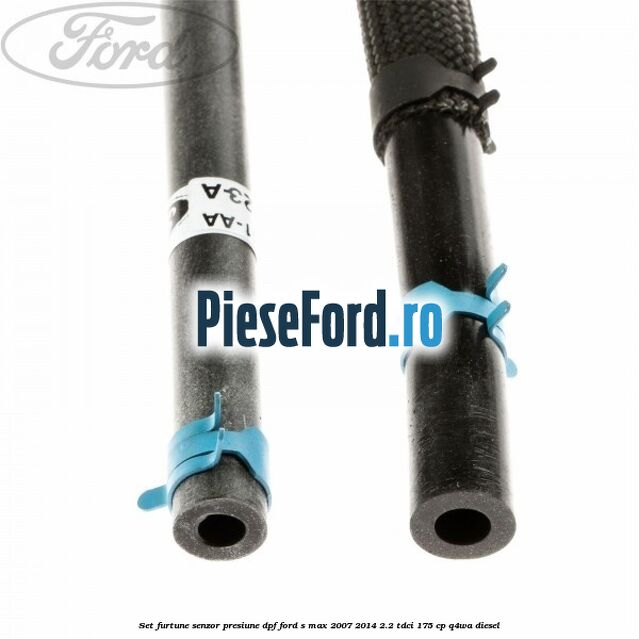 Set furtune senzor presiune DPF Ford S-Max 2007-2014 2.2 TDCi 175 cp Q4WA diesel