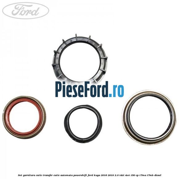 Set garnitura cutie transfer cutie automata PowerShift Ford Kuga 2016-2018 2.0 TDCi 4x4 150 cp T7MA, T7MB diesel