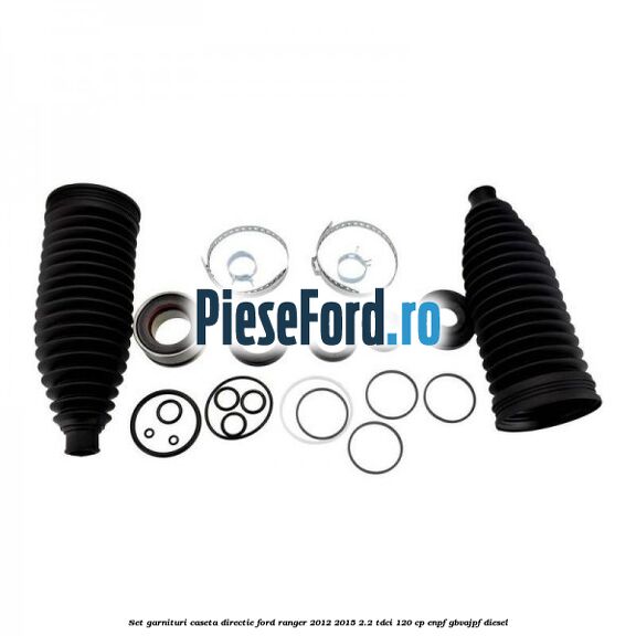 Set garnituri caseta directie Ford Ranger 2012-2015 2.2 TDCi 120 cp ENPF, GBVAJPF diesel