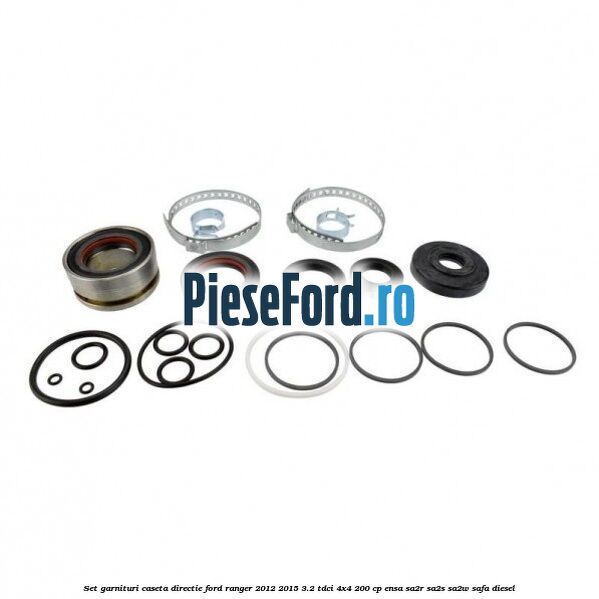 Set garnituri caseta directie Ford Ranger 2012-2015 3.2 TDCi 4x4 200 cp ENSA, SA2R, SA2S, SA2W, SAFA diesel