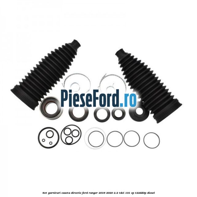 Set garnituri caseta directie Ford Ranger 2016-2020 2.2 TDCi 131 cp T22DD0P diesel