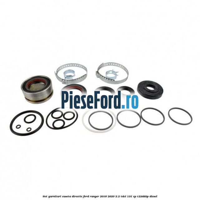Set garnituri caseta directie Ford Ranger 2016-2020 2.2 TDCi 131 cp T22DD0P diesel