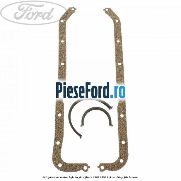 Set garnituri motor inferior Ford Fiesta 1989-1996 1.3 CAT 60 cp J6B benzina