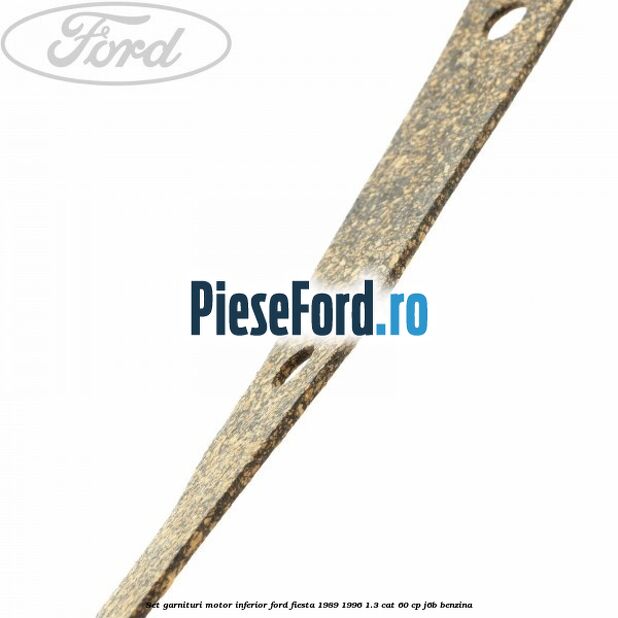 Set garnituri motor inferior Ford Fiesta 1989-1996 1.3 CAT 60 cp J6B benzina