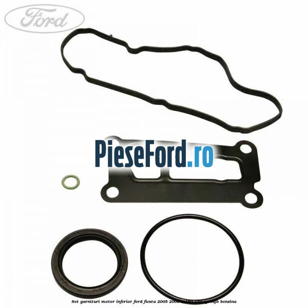 Set garnituri motor inferior Ford Fiesta 2005-2008 ST150 150 cp N4JB benzina