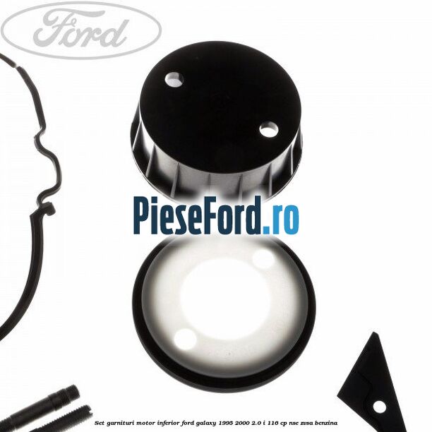 Set garnituri motor inferior Ford Galaxy 1995-2000 2.0 i 116 cp NSE, ZVSA benzina