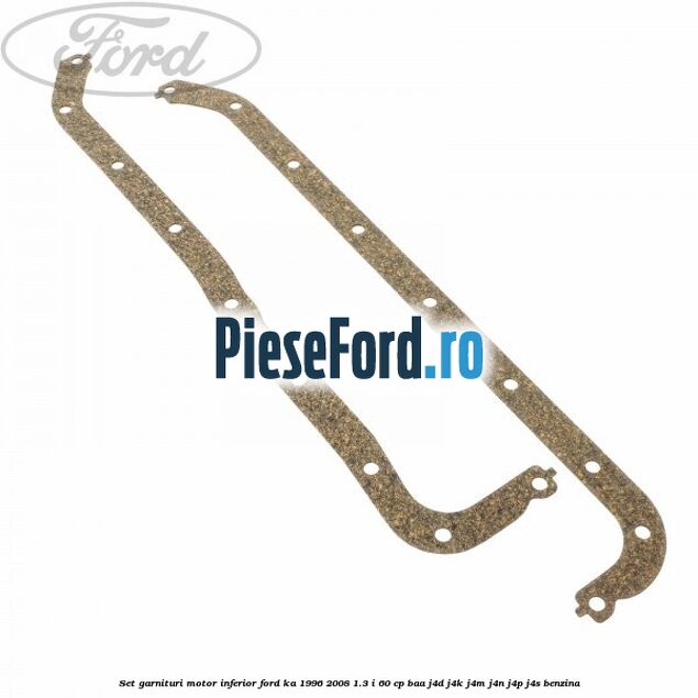 Set garnituri motor inferior Ford Ka 1996-2008 1.3 i 60 cp BAA, J4D, J4K, J4M, J4N, J4P, J4S benzina