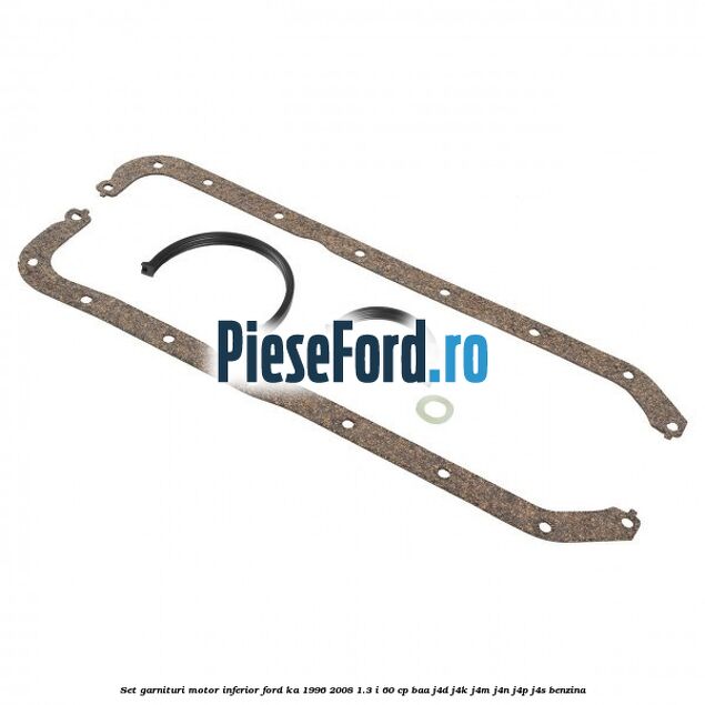 Set garnituri motor inferior Ford Ka 1996-2008 1.3 i 60 cp BAA, J4D, J4K, J4M, J4N, J4P, J4S benzina
