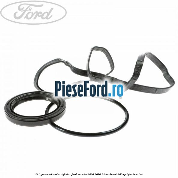 Set garnituri motor inferior Ford Mondeo 2008-2014 2.0 EcoBoost 240 cp TPBA benzina