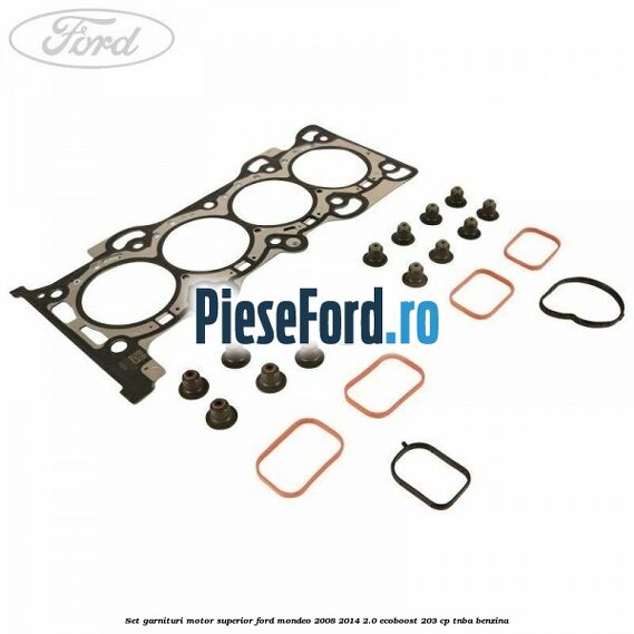 Set garnituri motor superior Ford Mondeo 2008-2014 2.0 EcoBoost 203 cp