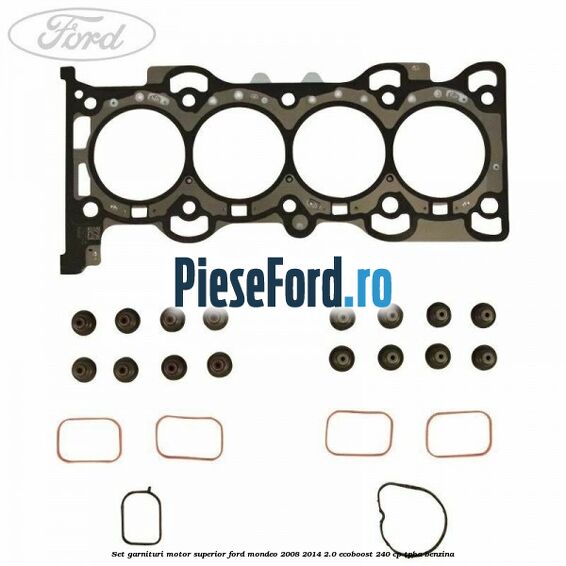 Set garnituri motor superior Ford Mondeo 2008-2014 2.0 EcoBoost 240 cp Set garnituri motor superior Ford Mondeo 2008-2014 2.0 EcoBoost 240 cp TPBA benzina